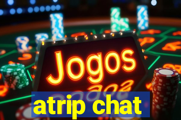 atrip chat